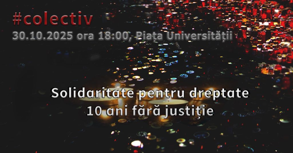 Decde 10 ani de la Colectiv: Miting de protest împotriva celor care nu au luat măsuri pentru prevenirea unei tragedii similare