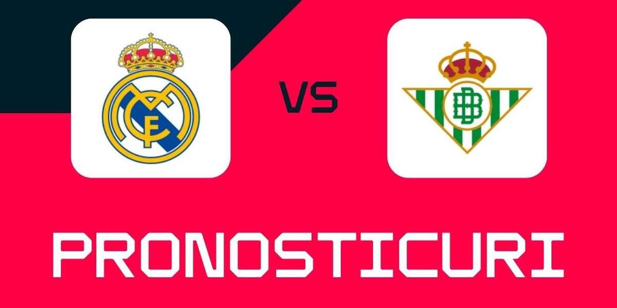 Real Madrid - Real Betis: Pronosticuri, Pariuri și Cote La Liga