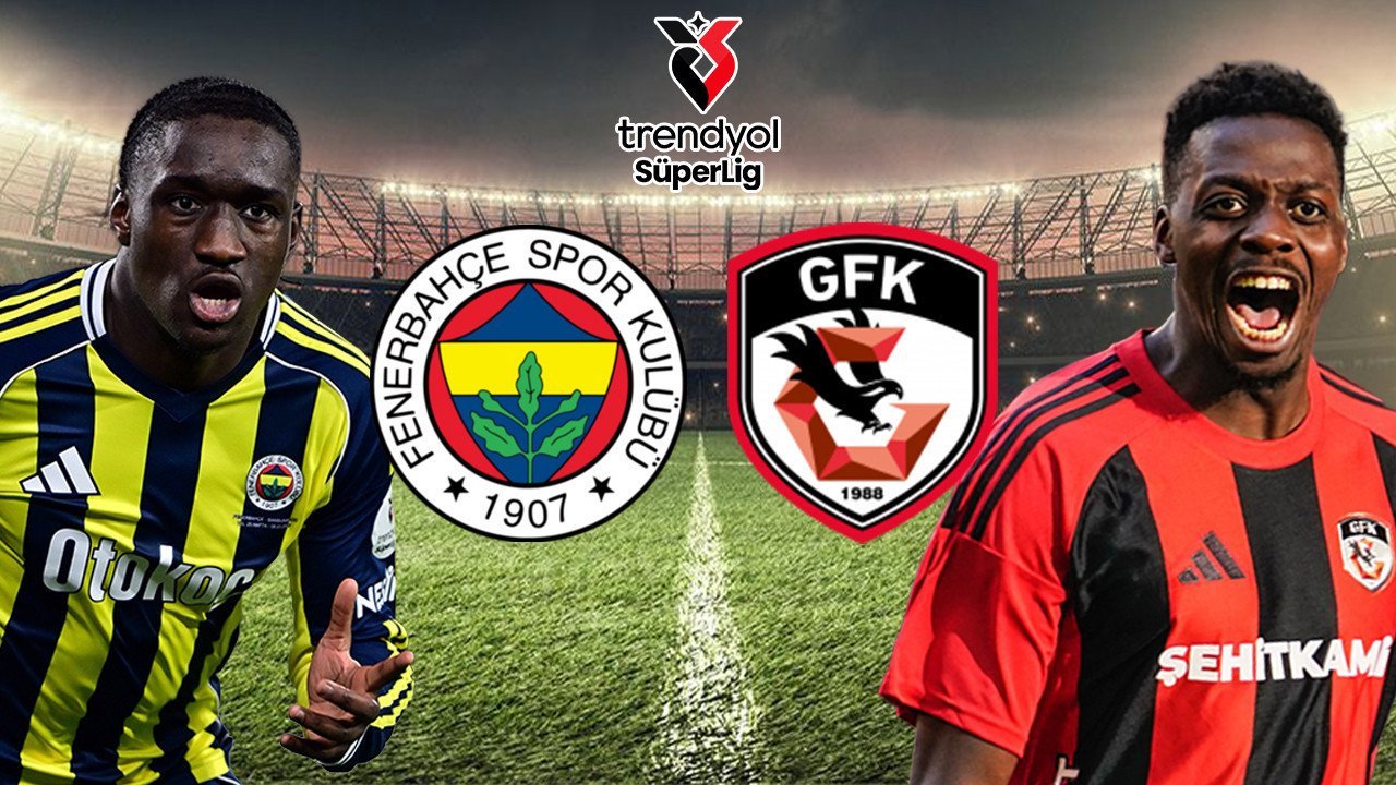 Fenerbahce și Gaziantep FK: Echipele de start, anunțate!