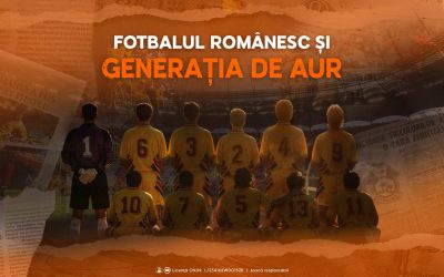 Poveștile Generației de AUR: Cum au schimbat fotbalul românesc