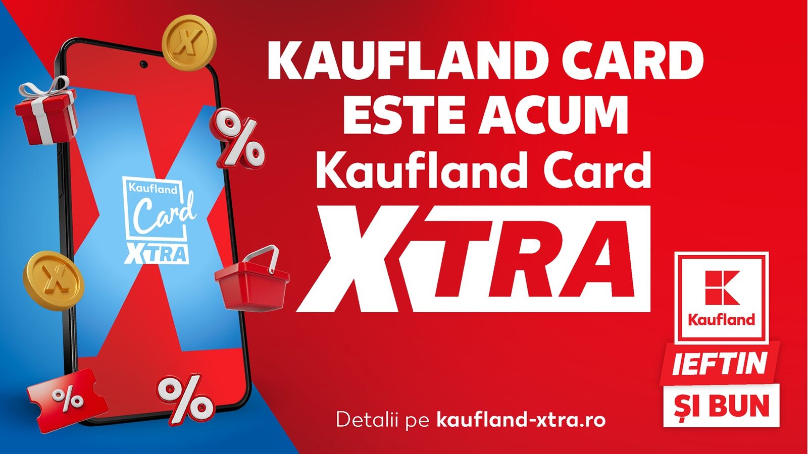 Kaufland Card devine XTRA: Sute de produse la 1 ban pentru clienți