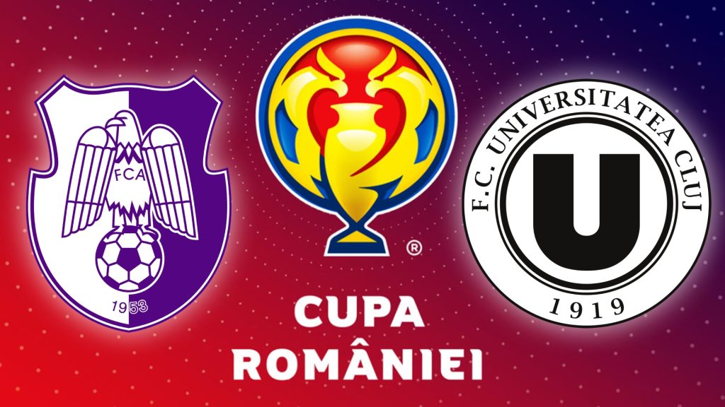 FC Argeș – U Cluj, duel incendiar în semifinalele Cupei României