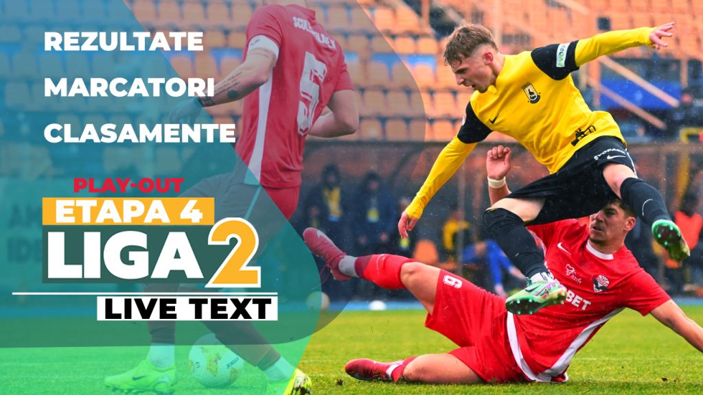 Liga 2: Etapa 4 din play-out, azi, de la ora 11:00! Ce meciuri ne așteaptă?