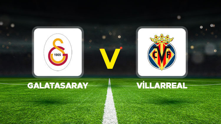 Galatasaray-Villarreal: Meci amical în direct