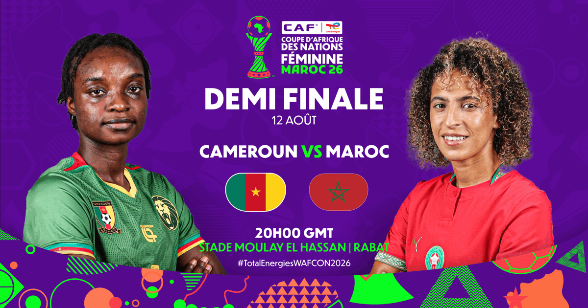le Maroc et le Cameroun se disputent une place en finale de la CAN Féminine 2026