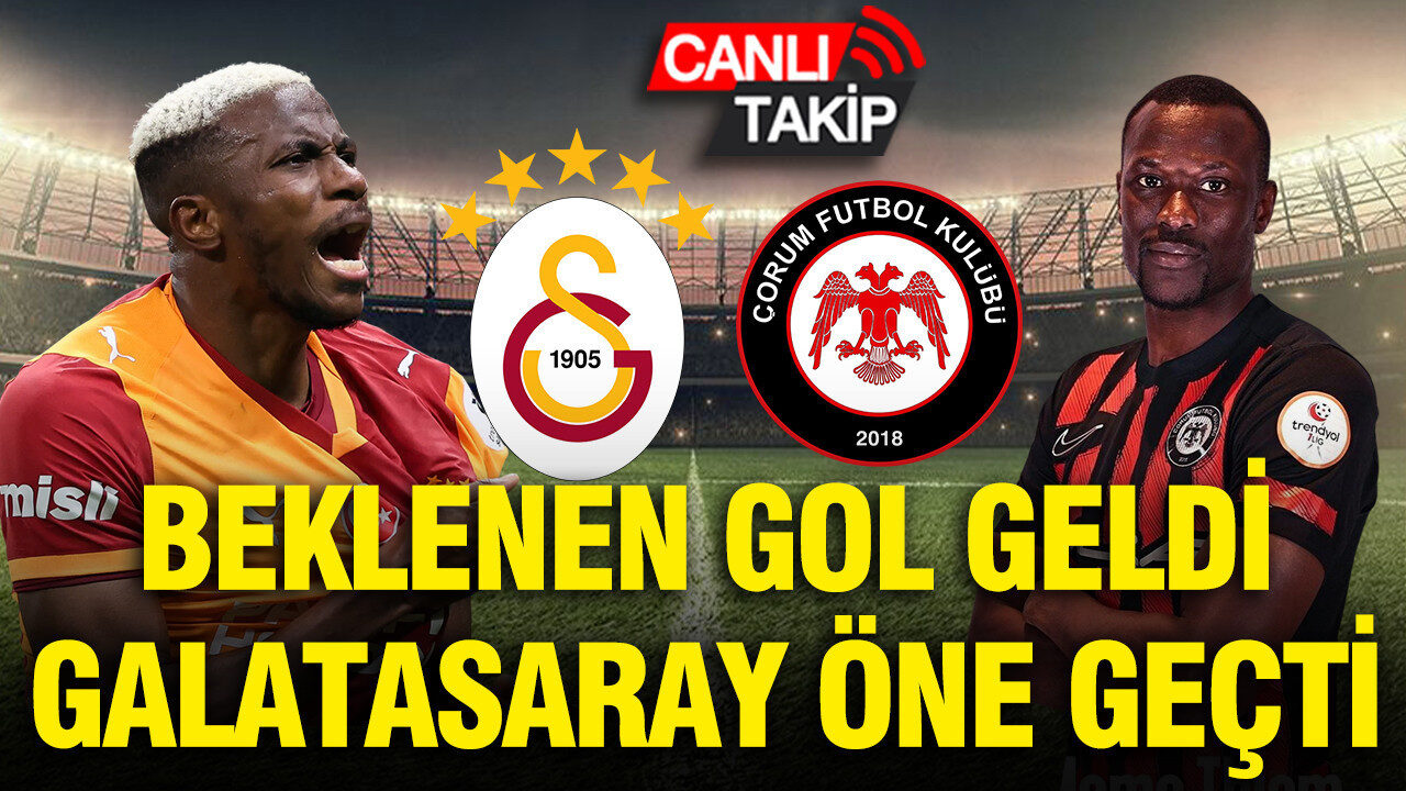 Galatasaray – Çorum FK: Meci în direct