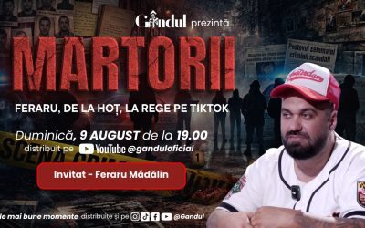 Gândul prezintă martori: Duminică, 9 august 2026